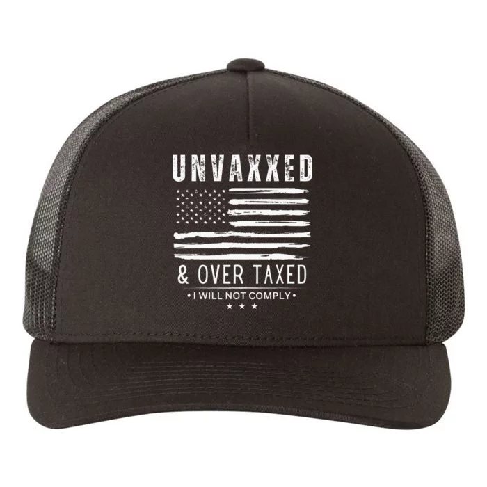 Unvaxxed And Overtaxed Yupoong Adult 5-Panel Trucker Hat