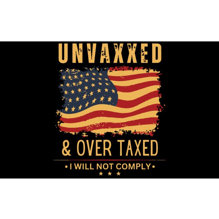 Unvaxxed And Overtaxed Bumper Sticker