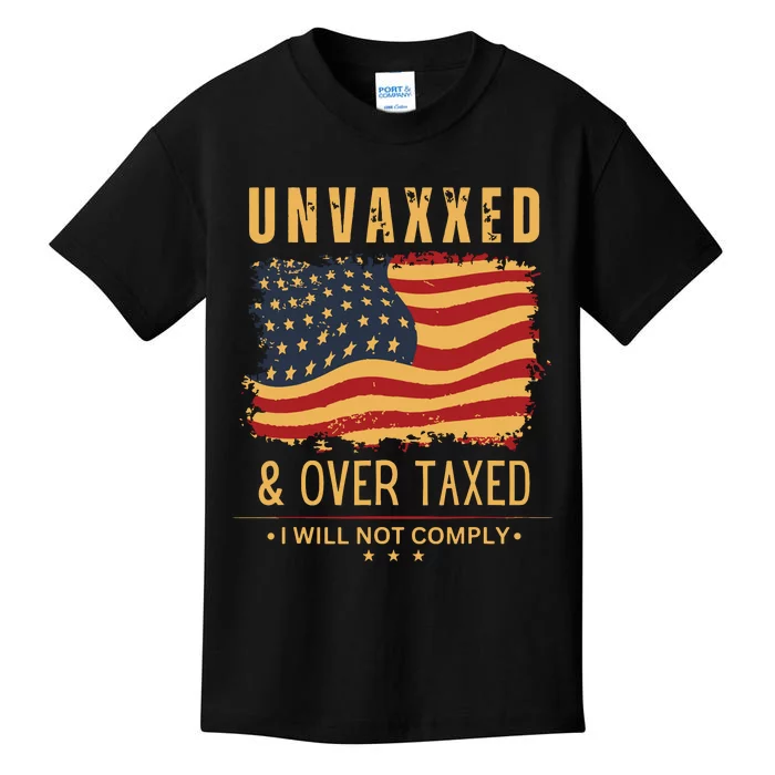 Unvaxxed And Overtaxed Kids T-Shirt