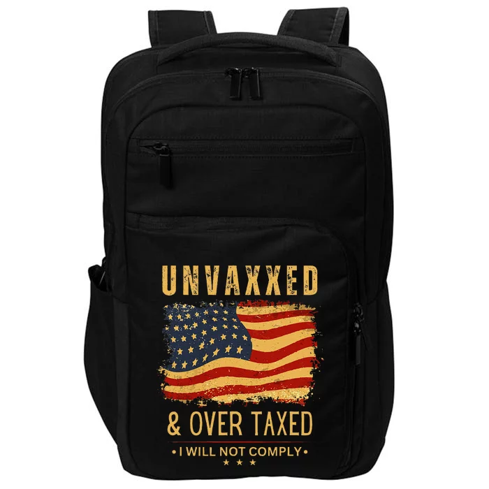 Unvaxxed And Overtaxed Gift Impact Tech Backpack