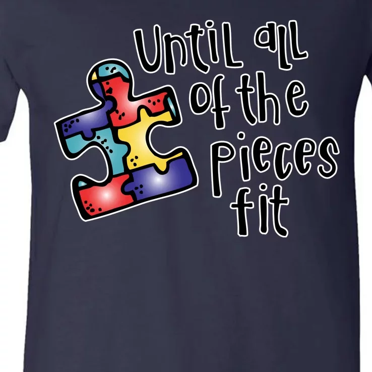 Until All Of The Pieces Fit Autism Puzzle V-Neck T-Shirt