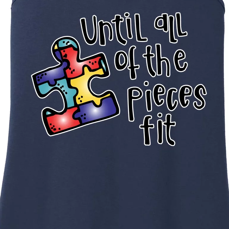 Until All Of The Pieces Fit Autism Puzzle Ladies Essential Tank