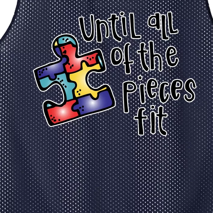 Until All Of The Pieces Fit Autism Puzzle Mesh Reversible Basketball Jersey Tank