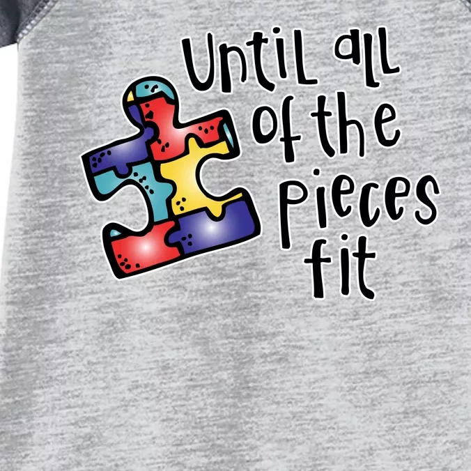 Until All Of The Pieces Fit Autism Puzzle Infant Baby Jersey Bodysuit