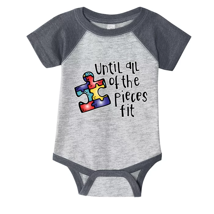 Until All Of The Pieces Fit Autism Puzzle Infant Baby Jersey Bodysuit