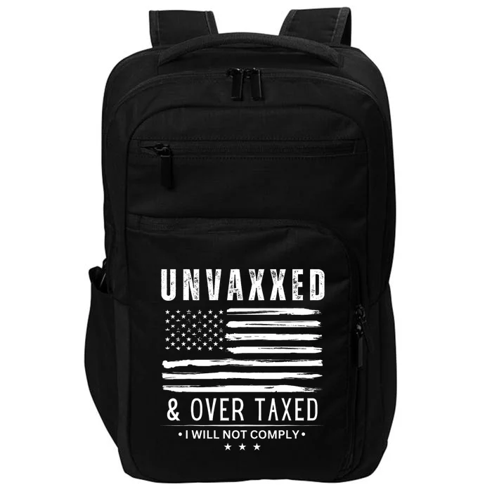 Unvaxxed And Overtaxed Impact Tech Backpack