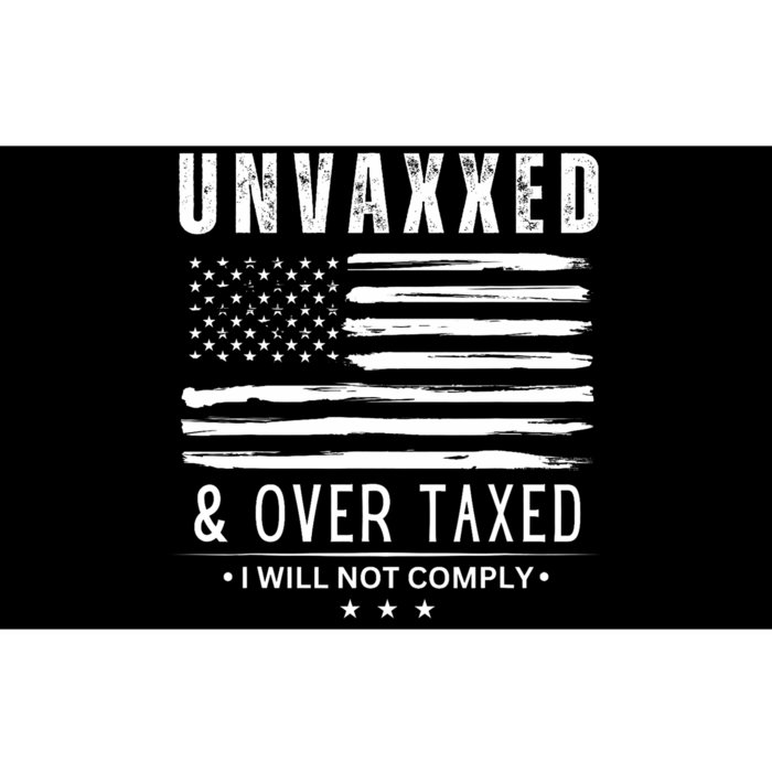 Unvaxxed And Overtaxed Bumper Sticker