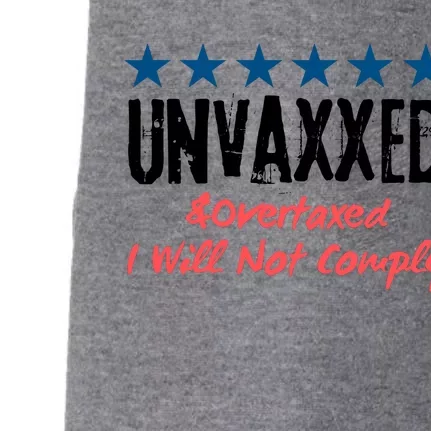 Unvaxxed And Overtaxed I Will Not Comply Doggie 3-End Fleece Hoodie