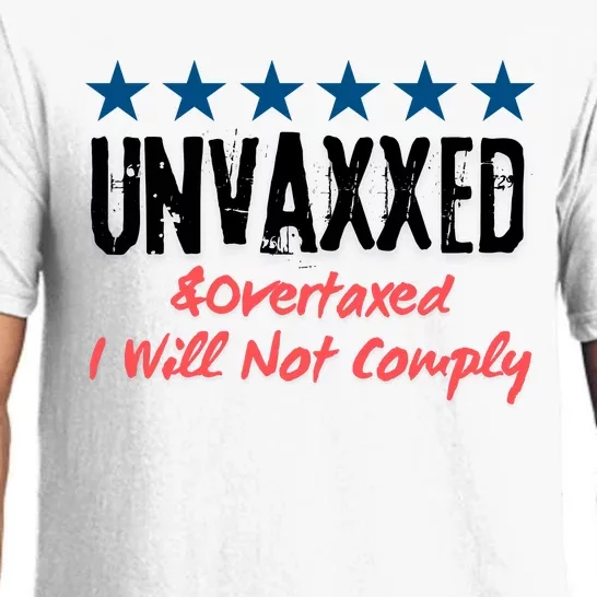 Unvaxxed And Overtaxed I Will Not Comply Pajama Set