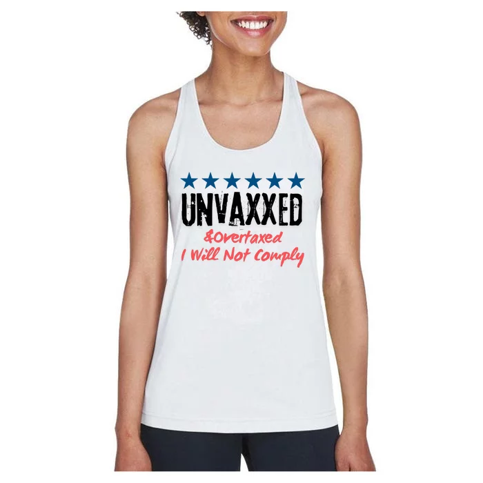 Unvaxxed And Overtaxed I Will Not Comply Women's Racerback Tank