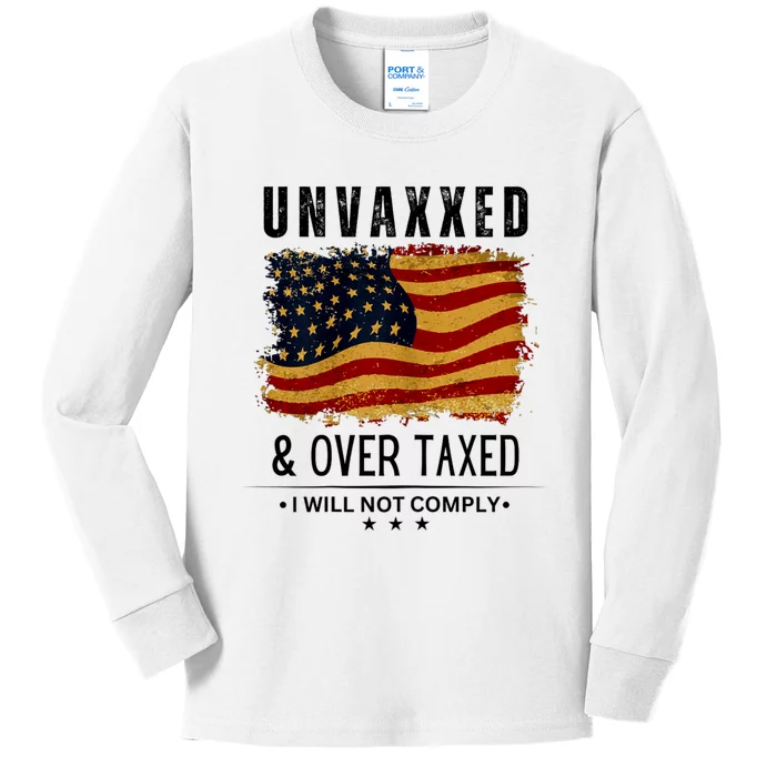 Unvaxxed And Overtaxed Kids Long Sleeve Shirt