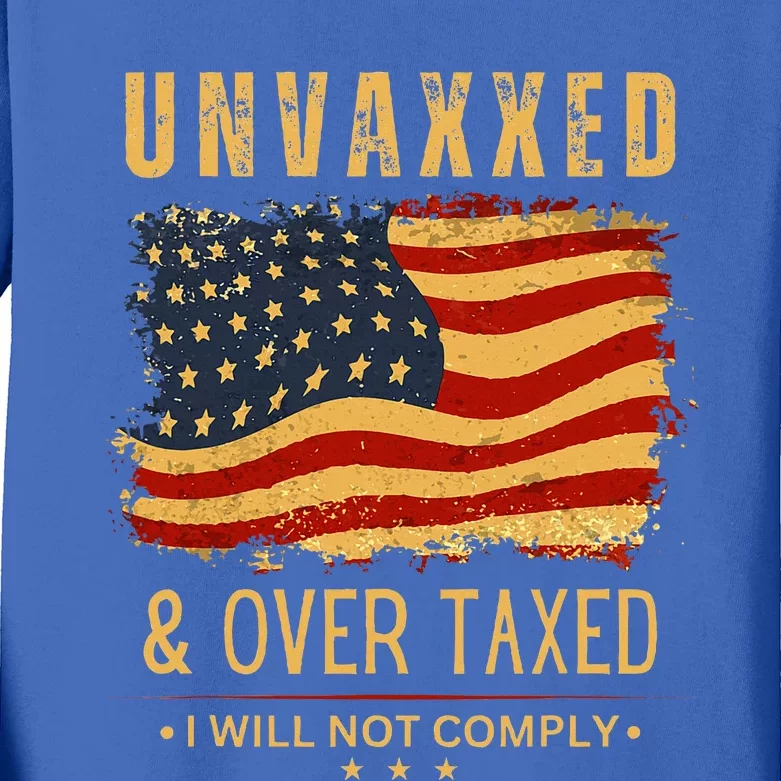 Unvaxxed and Overtaxed Kids Long Sleeve Shirt