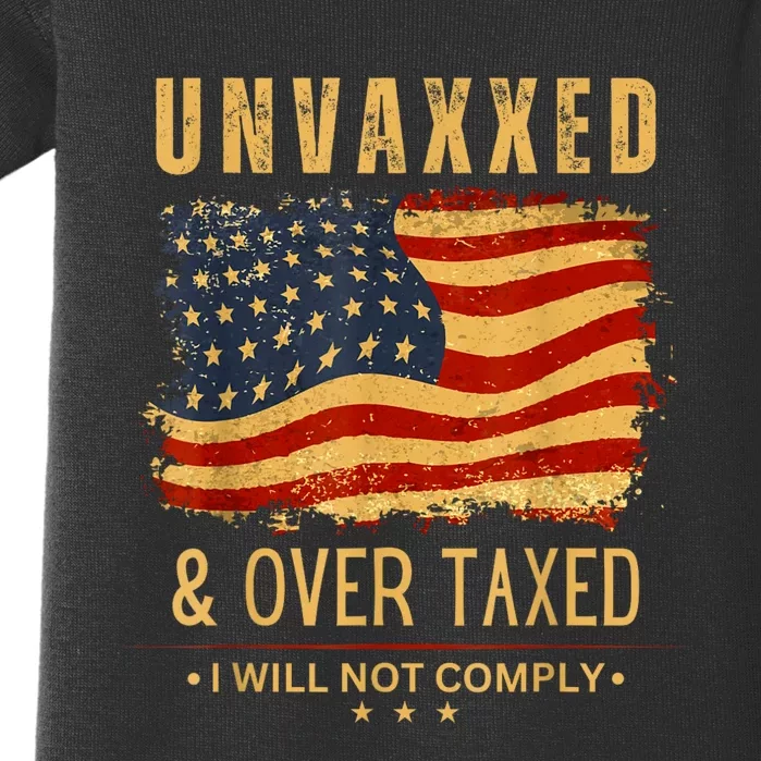 Unvaxxed And Overtaxed Baby Bodysuit