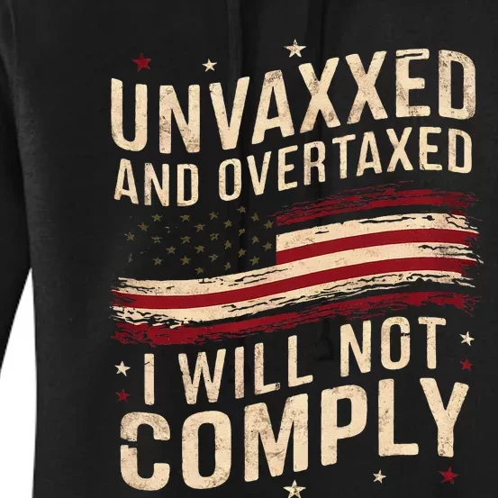 Unvaxxed And Overtaxed Women's Pullover Hoodie