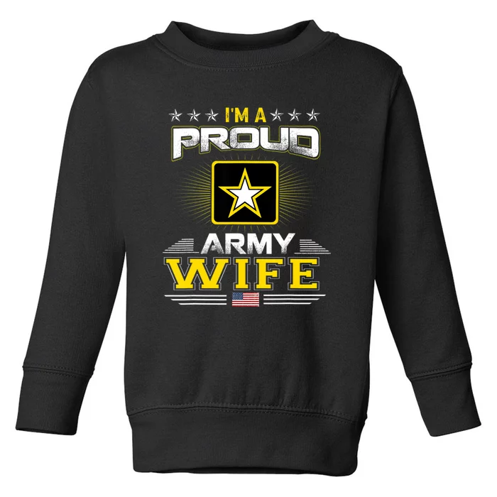 U.S. Army Proud Us Army Wife Military Veteran Pride Toddler Sweatshirt