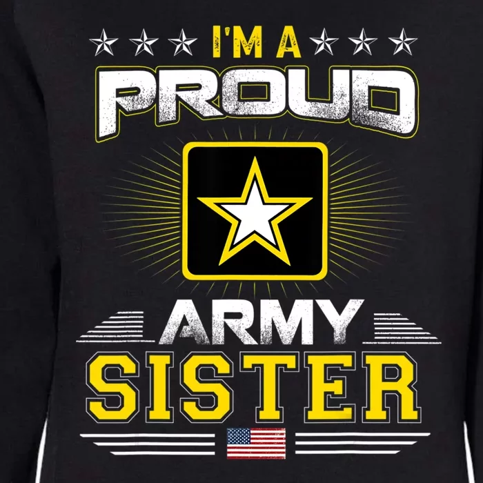 U.S. Army Proud Us Army Sister Military Veteran Pride Womens California Wash Sweatshirt