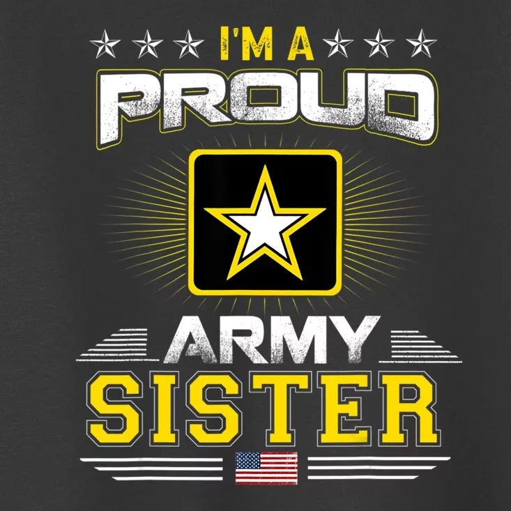 U.S. Army Proud Us Army Sister Military Veteran Pride Toddler T-Shirt