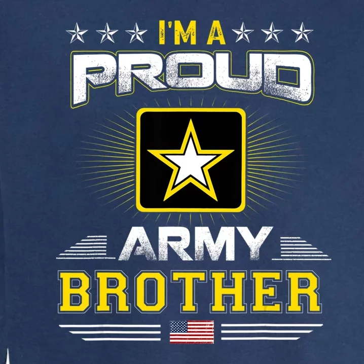 U.S. Army Proud Us Army Brother Military Veteran Pride Garment-Dyed Sweatshirt