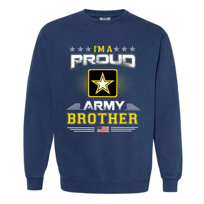 U.S. Army Proud Us Army Brother Military Veteran Pride Garment-Dyed Sweatshirt