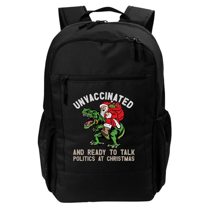 Unvaccinated And Ready To Talk Politics At Christmas Funny Daily Commute Backpack