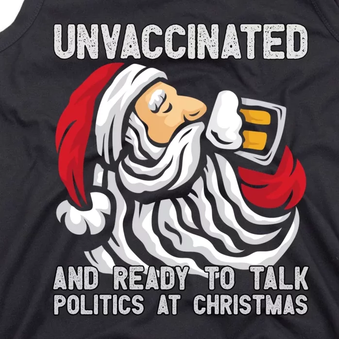 Unvaccinated And Ready To Talk Politics At Christmas Funny Tank Top