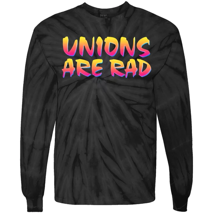 Unions Are Rad Tie-Dye Long Sleeve Shirt