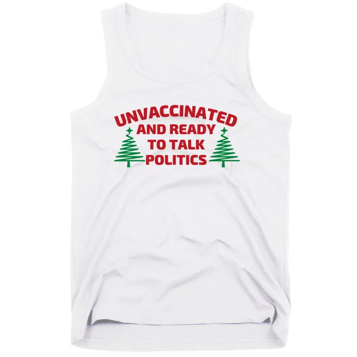 Unvaccinated And Ready To Talk Politics Christmas Tank Top