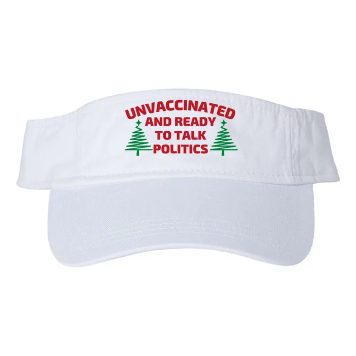 Unvaccinated And Ready To Talk Politics Christmas Valucap Bio-Washed Visor