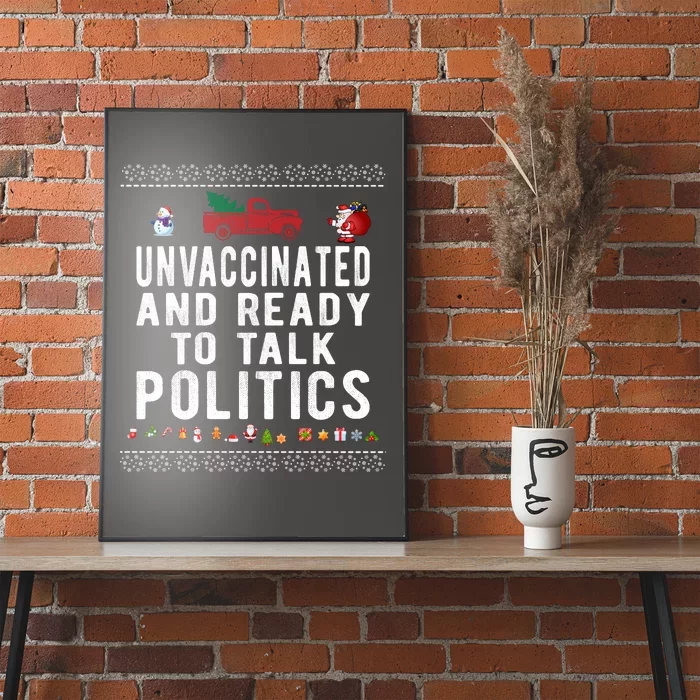 Unvaccinated And Ready To Talk Politics Funny Christmas Poster