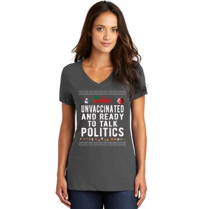 Unvaccinated And Ready To Talk Politics Funny Christmas Women's V-Neck T-Shirt