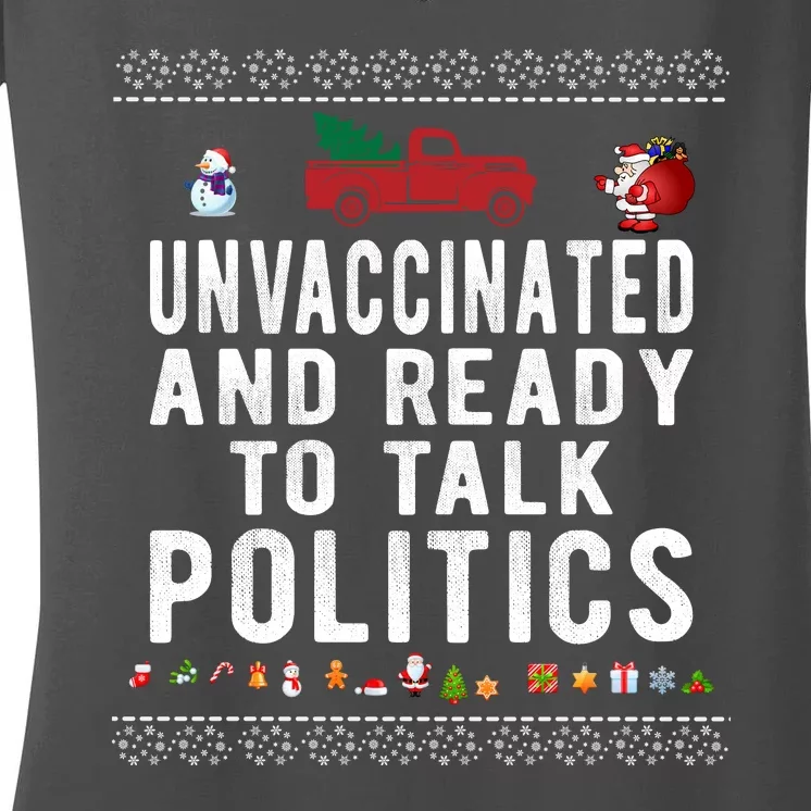 Unvaccinated And Ready To Talk Politics Funny Christmas Women's V-Neck T-Shirt