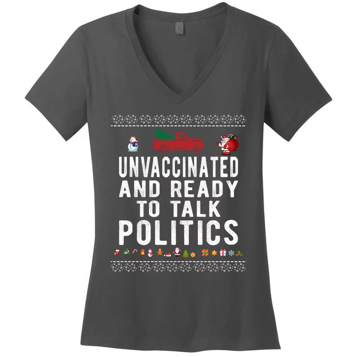 Unvaccinated And Ready To Talk Politics Funny Christmas Women's V-Neck T-Shirt