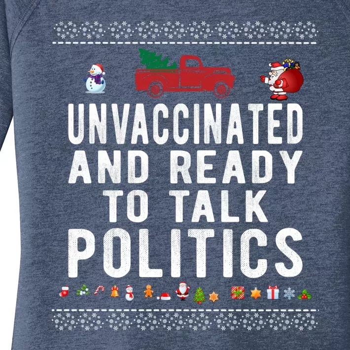 Unvaccinated And Ready To Talk Politics Funny Christmas Women's Perfect Tri Tunic Long Sleeve Shirt