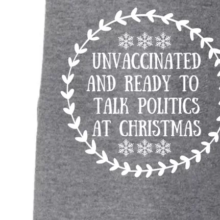 Unvaccinated And Ready To Talk Politics Christmas Doggie 3-End Fleece Hoodie