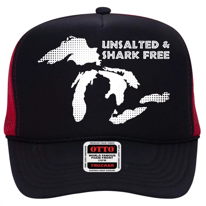 Unsalted And Shark Free Great Lakes Mi Michiganian Pride Gift High Crown Mesh Trucker Hat