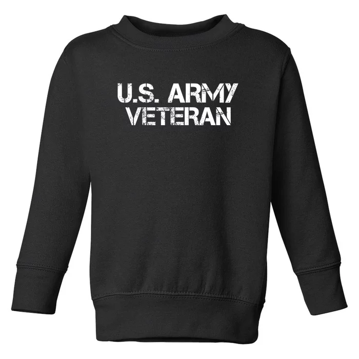 U.S. Army Veteran Army Veterans Gifts Toddler Sweatshirt