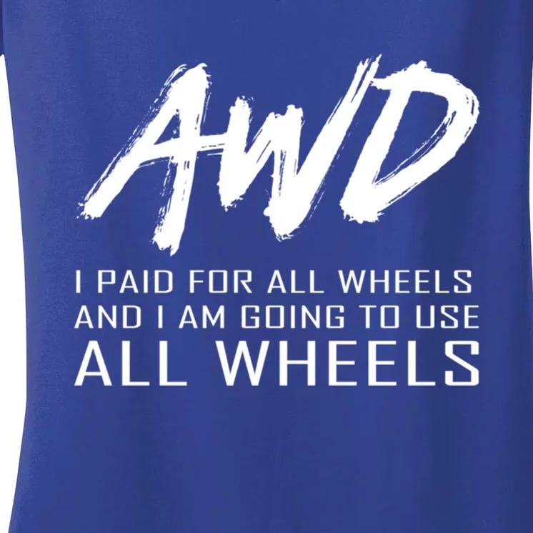 Use All Wheels Design For Allwheel Drive Car Fans Cool Gift Women's V-Neck T-Shirt