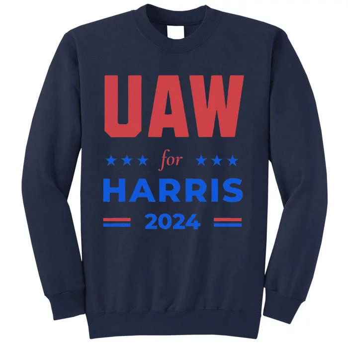 United Auto Workers For Harris 2024 Uaw Red Strike Kamala Tall Sweatshirt