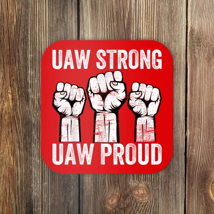 United Auto Workers UAW Strong UAW Proud UAW Strike Coaster