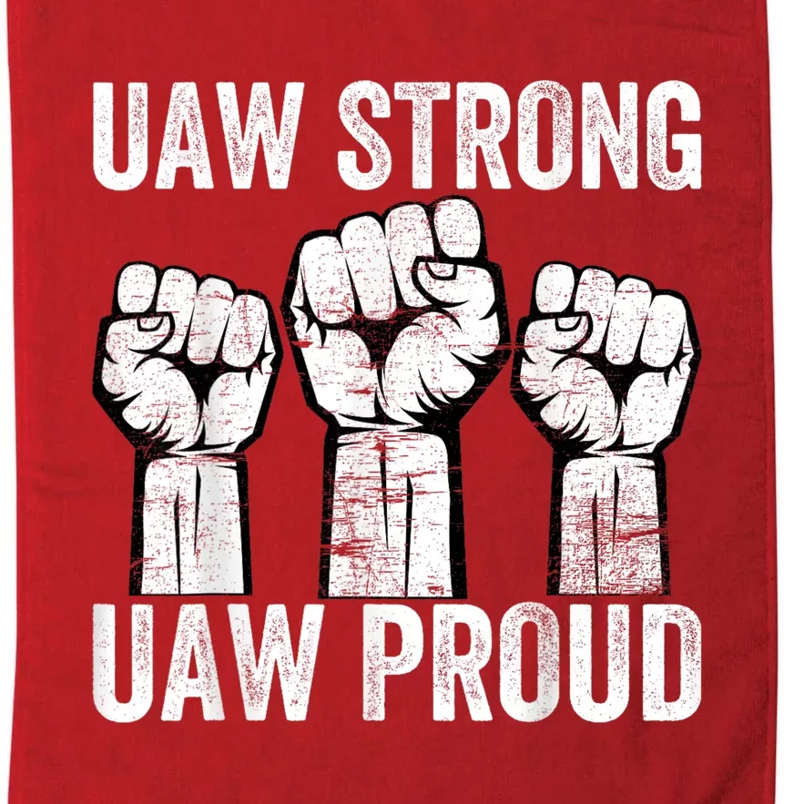 United Auto Workers UAW Strong UAW Proud UAW Strike Platinum Collection Golf Towel