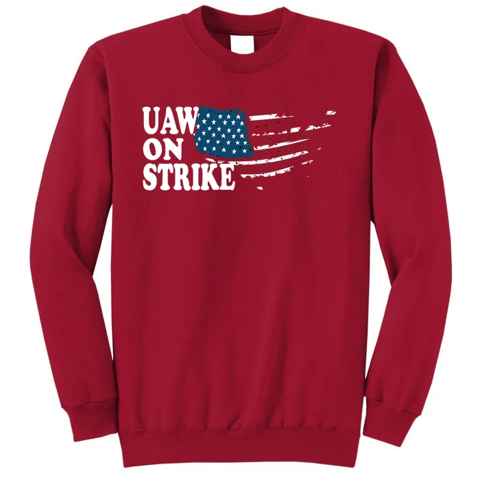 United Auto Workers Support | UAW On Strike Protest Tall Sweatshirt