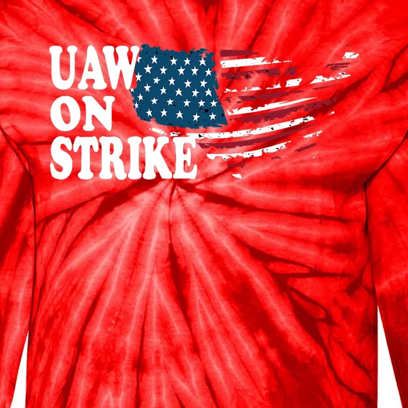 United Auto Workers Support | UAW On Strike Protest Tie-Dye Long Sleeve Shirt