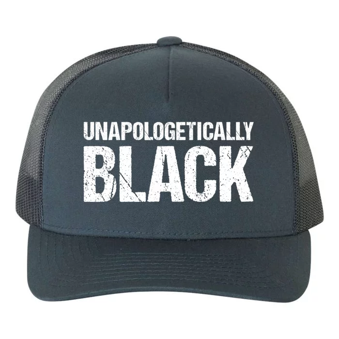 Unapologetically Black African American Meaningful Gift Yupoong Adult 5-Panel Trucker Hat