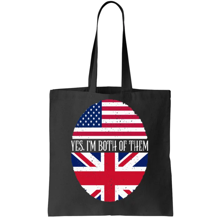 UK British American Flags Yes I'm Both Of Them Tote Bag