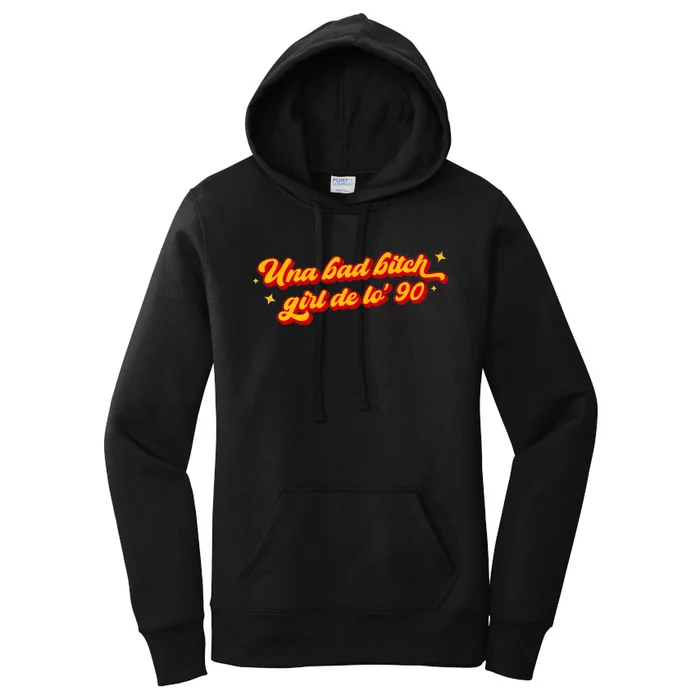 Una Bad Bitch Girl De Lo 90 Retro Vintage Trending Women's Pullover Hoodie