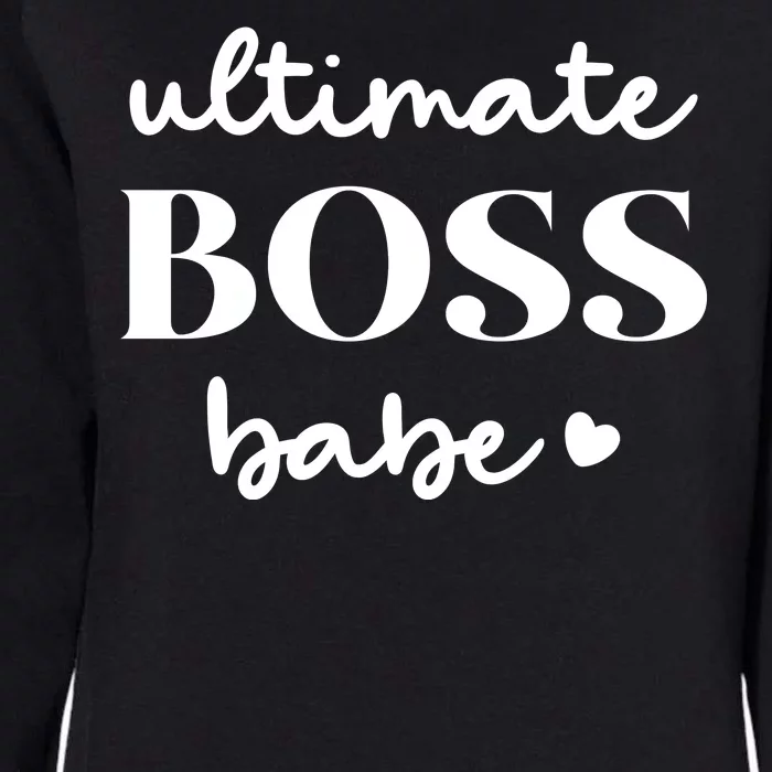 Ultimate Boss Babe Cute Gift Womens California Wash Sweatshirt