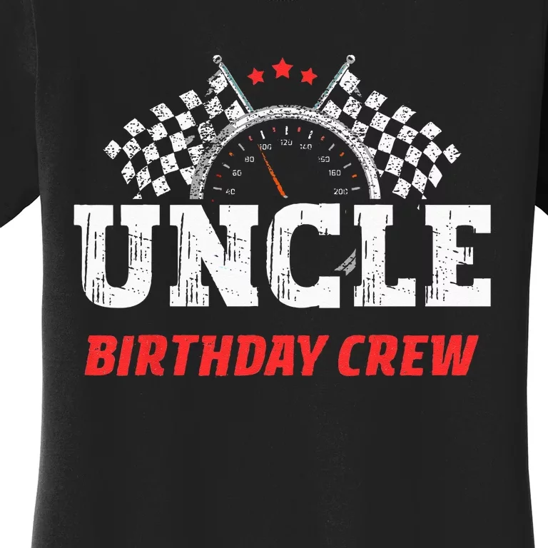 Uncle Birthday Crew Race Car Theme Party Racing Car Driver Women's T-Shirt