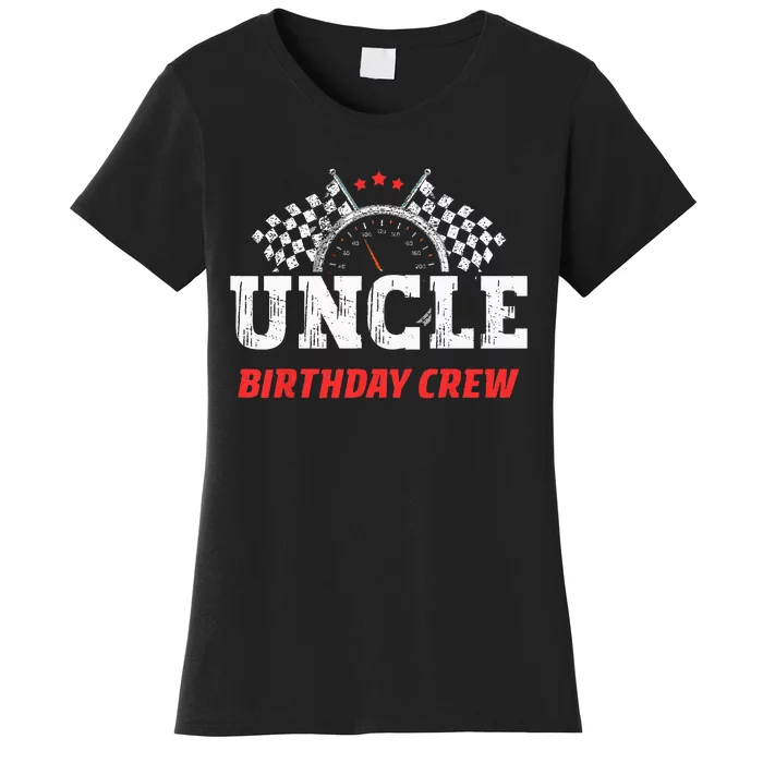 Uncle Birthday Crew Race Car Theme Party Racing Car Driver Women's T-Shirt