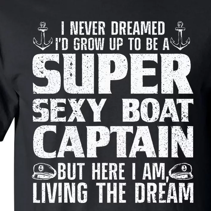 Unny Boat Captain For Women Boating Boat Captain Tall T-Shirt