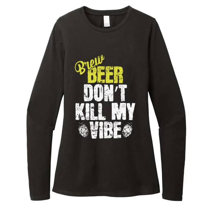 Used Beer Don't Kill My Vibe Funny Gift Womens CVC Long Sleeve Shirt